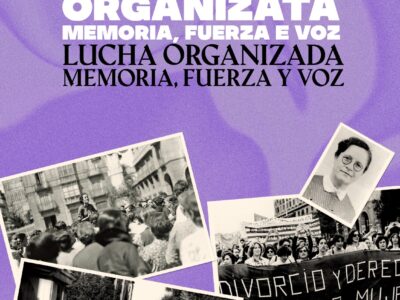 8 M: LUCHA ORGANIZADA, MEMORIA, FUERZA Y VOZ
